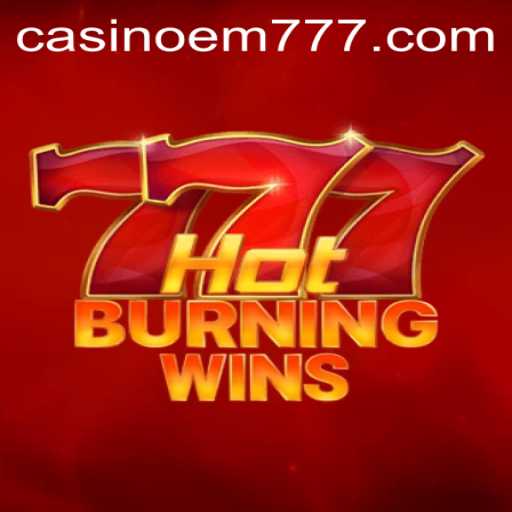 Exploring the Thrills of HotBurningWins and the Strategy of EM777